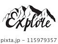 Explore of mountains. Vector illustration. Hand drawn Modern brush lettering of Explorer with 115979357