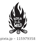 Camping adventure badge illustration design. Outdoor logo with campfire and quote - Born to be wild 115979358