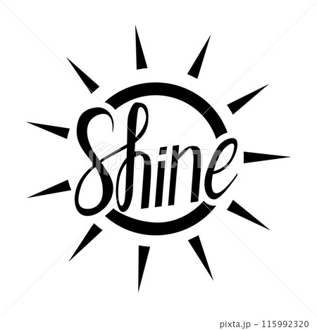 Shine word with sun handwritten black color. Motivational positive fashion text. Vector clipart sign 115992320
