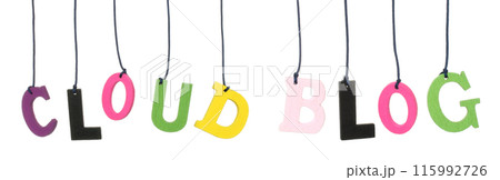Set of Color Hanging Wooden Letters, which forming a Cloud and Blog words, isolated Set of Color Hanging Wooden Letters, which forming a Cloud and Blog words, isolated 115992726