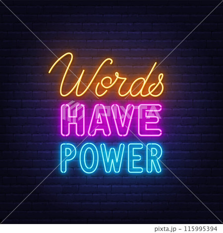 Words Have Power neon lettering on brick wall background 115995394