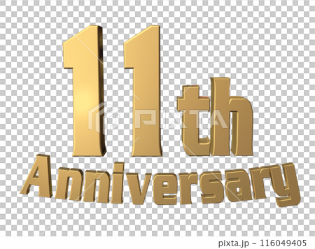 3DCG文字「11th Anniversary/11周年」ゴールド,金 3DCG文字「11th Anniversary/11周年」ゴールド,金 116049405