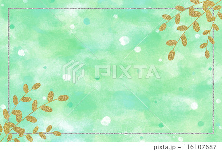 背景素材 水彩 葉 ゴールド シルバー 緑 背景素材 水彩 葉 ゴールド シルバー 緑 116107687
