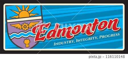 Edmonton capital city of Canadian province of Alberta. Vector travel plate, vintage tin sign, retro welcoming postcard design. Plaque with seal and motto Industry, integrity, progress Edmonton capital city of Canadian province of Alberta. Vector travel plate, vintage tin sign, retro welcoming postcard design. Plaque with seal and motto Industry, integrity, progress 116110148
