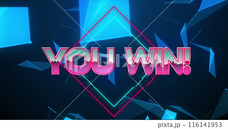 Bright neon text YOU WIN in pink and blue glows on dark abstract background 116141953