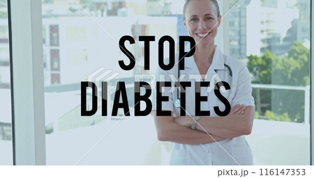 Image of stop diabetes text over caucasian female doctor smiling 116147353