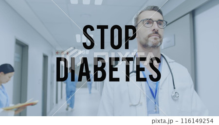 Image of stop diabetes text over caucasian male doctor 116149254