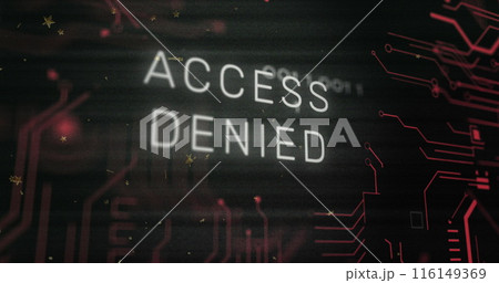 Image of x mark on access denied text, glitch technique, circuit board pattern and binary codes 116149369