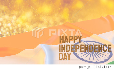 The India Independence Day text on flag for holiday concept 3d rendering. The India Independence Day text on flag for holiday concept 3d rendering. 116171547