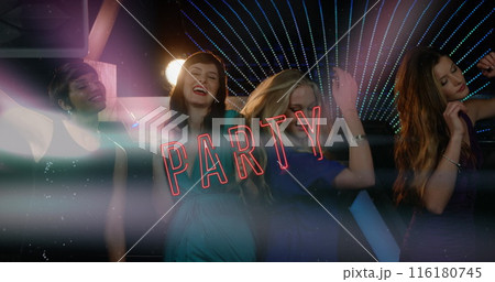 Image of party text over diverse female friends dancing 116180745