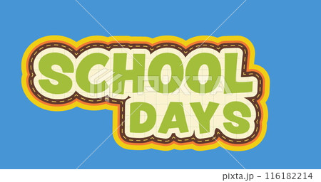 Image of school days text moving on blue background 116182214