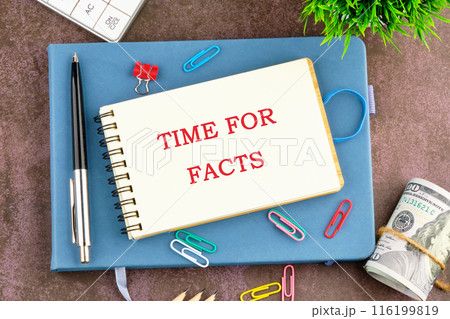 Business and TIME FOR FACTS concept. Copy space. TIME FOR FACTS word symbol in the businessman's notebook 116199819