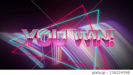 Image of you win text and light trails over black background 116224598