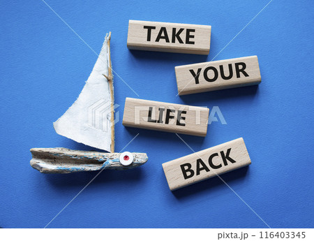 Take your life Back word symbol. Wooden blocks with words Take your life Back word. Beautiful blue background with boat. Psychology and Take your life Back word. Copy space. Take your life Back word symbol. Wooden blocks with words Take your life Back word. Beautiful blue background with boat. Psychology and Take your life Back word. Copy space. 116403345