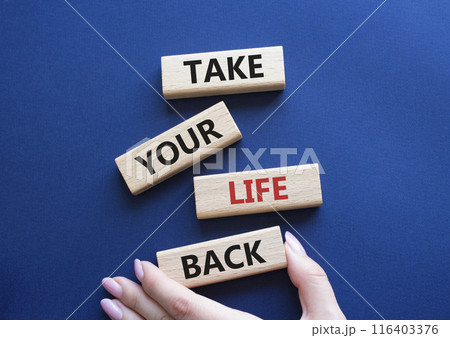 Take your life Back word symbol. Wooden blocks with words Take your life Back word. Psychologist hand. Beautiful deep blue background. Psychology and Take your life Back word. Copy space. Take your life Back word symbol. Wooden blocks with words Take your life Back word. Psychologist hand. Beautiful deep blue background. Psychology and Take your life Back word. Copy space. 116403376