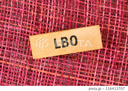 Leveraged Buyout LBO text on wooden blocks, conceptual photo Leveraged Buyout LBO text on wooden blocks, conceptual photo 116413707