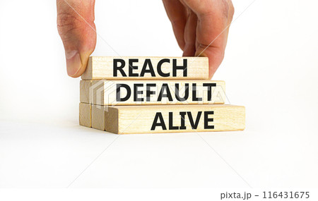 Reach default alive symbol. Concept words Reach default alive on wooden blocks on a beautiful white table white background. Businessman hand. Business, finacial and reach default alive concept. 116431675