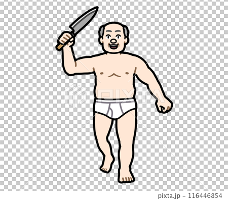 包丁を持った下着姿の変態おじさん 116446854