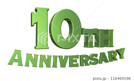 3DCG文字「10th Anniversary/10周年」グリーン,緑 116469196