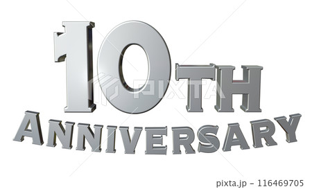 3DCG文字「10th Anniversary/10周年」シルバー,銀 116469705