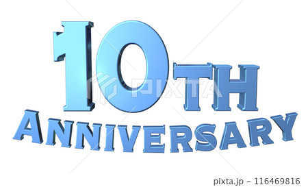 3DCG文字「10th Anniversary/10周年」ブルー,青 3DCG文字「10th Anniversary/10周年」ブルー,青 116469816
