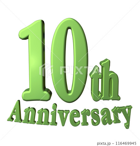 3DCG文字「10th Anniversary/10周年」グリーン,緑 116469945