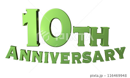 3DCG文字「10th Anniversary/10周年」グリーン,緑 116469948