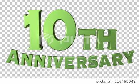3DCG文字「10th Anniversary/10周年」グリーン,緑 116469948