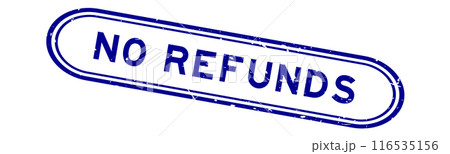 Grunge blue no refunds word rubber seal stamp on white background Grunge blue no refunds word rubber seal stamp on white background 116535156