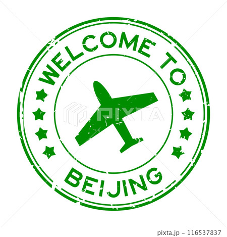 Grunge green welcome to beijing with airplane icon round rubber seal stamp on white background Grunge green welcome to beijing with airplane icon round rubber seal stamp on white background 116537837