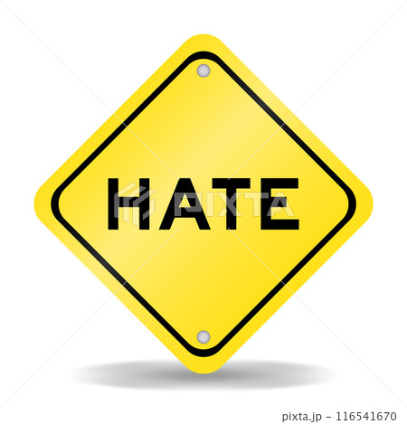 Yellow color transportation sign with word hate on white background 116541670