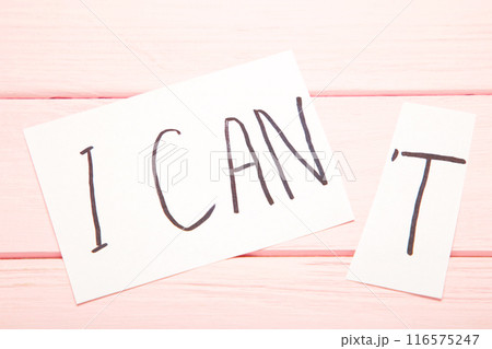 I can self motivation - cutting the letter t of the written word I can't so it says I can. 116575247
