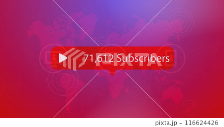 Image of number of subscribers increasing over world map with circles 116624426