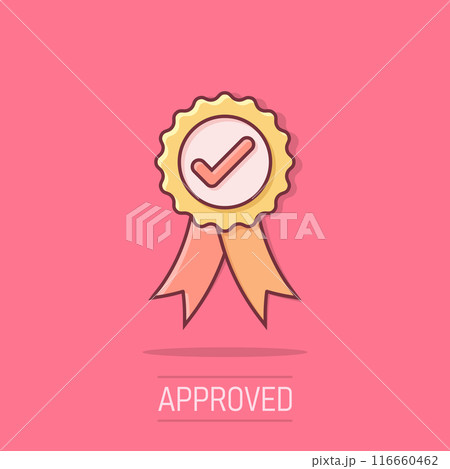 Winner with check mark icon in comic style. Rosette award cartoon vector illustration on isolated background. Medal splash effect business concept. Winner with check mark icon in comic style. Rosette award cartoon vector illustration on isolated background. Medal splash effect business concept. 116660462