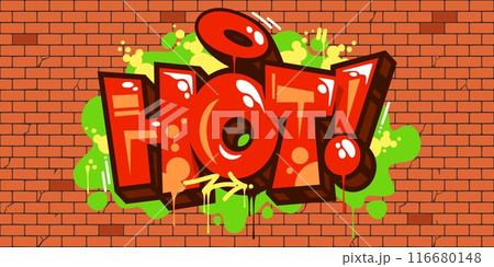 Cool Trendy Street Art Abstract Word Hot In Graffiti Urban Style Lettering Vector Illustration Art 116680148