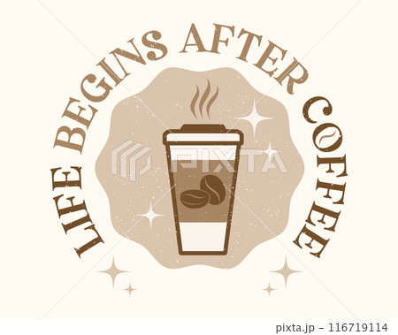 Vector illustration of a paper cup of coffee in retro style. Vintage logo of hot drink for cafe. Vector icon of coffee mug with quote. Vector illustration of a paper cup of coffee in retro style. Vintage logo of hot drink for cafe. Vector icon of coffee mug with quote. 116719114