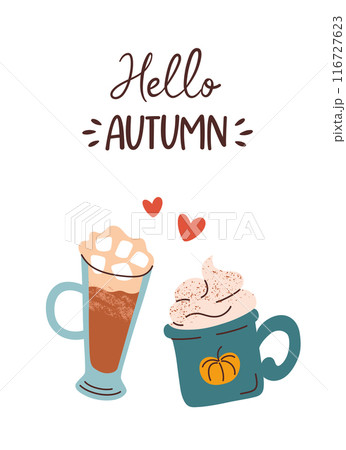 Hello autumn card with hand lettering, cozy fall drinks poster, vector illustration in flat cartoon style. Seasonal beverages, pumpkin spice latte and hot chocolate with marshmallows 116727623