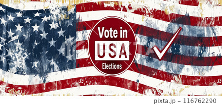 Grungy USA Flag Poster with Vote in USA Elections Text for Political Campaign and Civic Engagement Themes 116762290