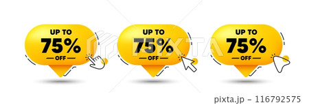 Up to 75 percent off sale. Click here buttons. Discount offer price sign. Special offer symbol. Save 75 percentages. Discount tag speech bubble chat message. Talk box infographics. Vector 116792575