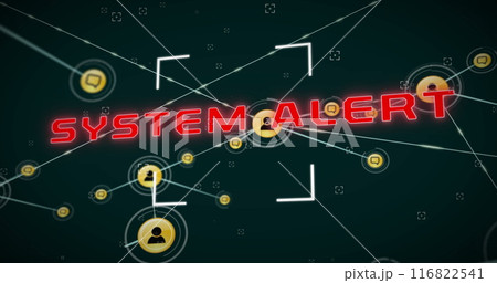 Image of system alert text, network of connections with icons and data processing Image of system alert text, network of connections with icons and data processing 116822541
