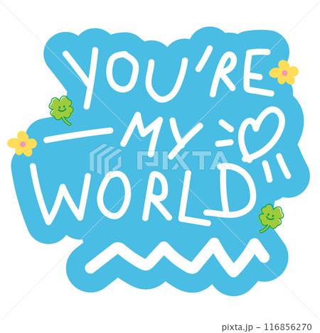 YOU'RE MY WORLD badge for font, typography, cute patches, plush toy, sign, symbol, print, social media post, ad, banner, template, sticker, tattoo, happy element, logo, icon, decorations, Valentine YOU'RE MY WORLD badge for font, typography, cute patches, plush toy, sign, symbol, print, social media post, ad, banner, template, sticker, tattoo, happy element, logo, icon, decorations, Valentine 116856270