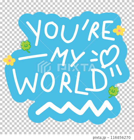 YOU'RE MY WORLD badge for font, typography, cute patches, plush toy, sign, symbol, print, social media post, ad, banner, template, sticker, tattoo, happy element, logo, icon, decorations, Valentine YOU'RE MY WORLD badge for font, typography, cute patches, plush toy, sign, symbol, print, social media post, ad, banner, template, sticker, tattoo, happy element, logo, icon, decorations, Valentine 116856270