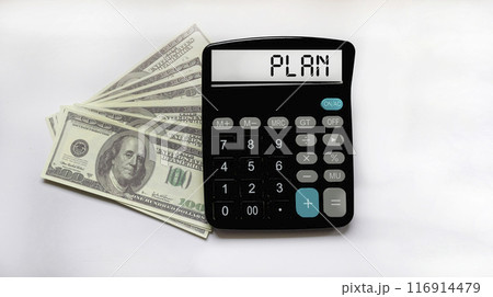 Calculator with word PLAN on dollars - Business management concept Calculator with word PLAN on dollars - Business management concept 116914479
