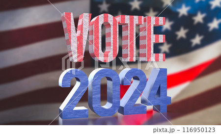 The text on America flag for election 2024 concept 3d rendering. 116950123