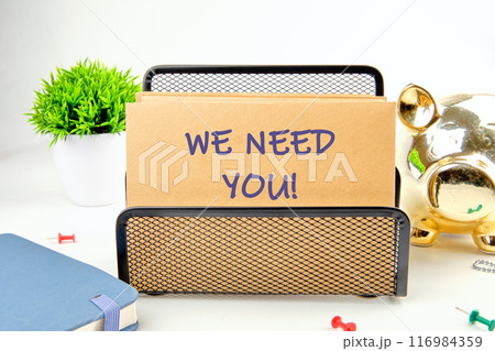 We need you symbol. Concept words WE NEED YOU on a postal envelope in a stand on a white background We need you symbol. Concept words WE NEED YOU on a postal envelope in a stand on a white background 116984359