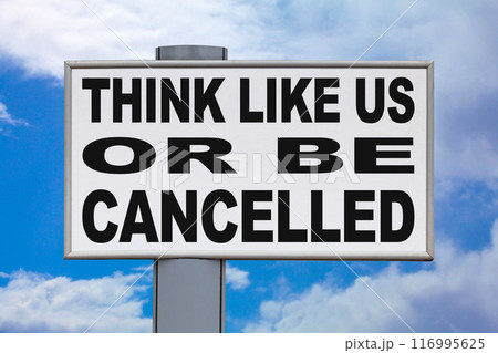 Think like us or be cancelled - Billboard 116995625