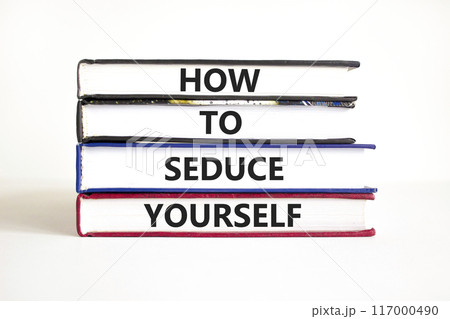How to seduce yourself symbol. Concept word How to seduce yourself on books. Beautiful white table white background. Business and how to seduce yourself concept. Copy space. How to seduce yourself symbol. Concept word How to seduce yourself on books. Beautiful white table white background. Business and how to seduce yourself concept. Copy space. 117000490