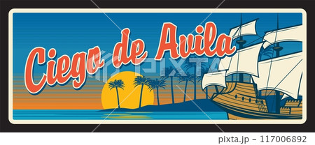 Ciego de Avila Cuban territory, republic of Cuba area of Carretera Central. Vector travel plate, vintage tin sign, retro welcoming postcard design. Souvenir card with sail ship and sunset Ciego de Avila Cuban territory, republic of Cuba area of Carretera Central. Vector travel plate, vintage tin sign, retro welcoming postcard design. Souvenir card with sail ship and sunset 117006892