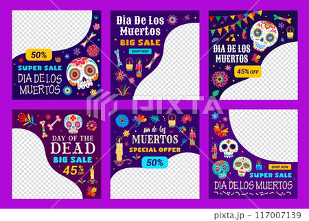 Day of the dead sale banner templates. Vector Mexican holiday square promo cards or frames for shopping deals and special offers. Dia de los Muertos discount promotions with Calavera sugar skulls Day of the dead sale banner templates. Vector Mexican holiday square promo cards or frames for shopping deals and special offers. Dia de los Muertos discount promotions with Calavera sugar skulls 117007139