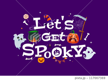 Halloween quote Let Us Get Spooky for horror night holiday, vector pumpkins and ghosts. Halloween cartoon spooky boo ghosts with witch cauldron and skeleton bones for trick or treat party quote 117007369
